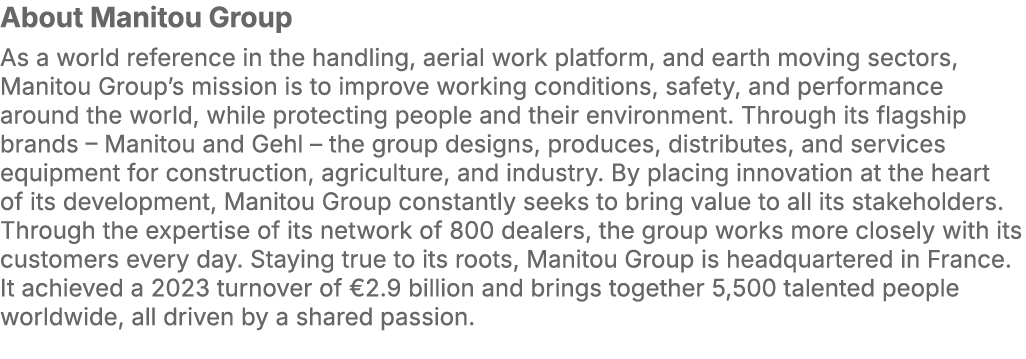 About Manitou Group As a world reference in the handling, aerial work platform, and earth moving sectors, Manitou Gro...
