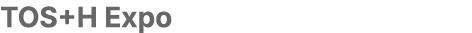 TOS+H Expo