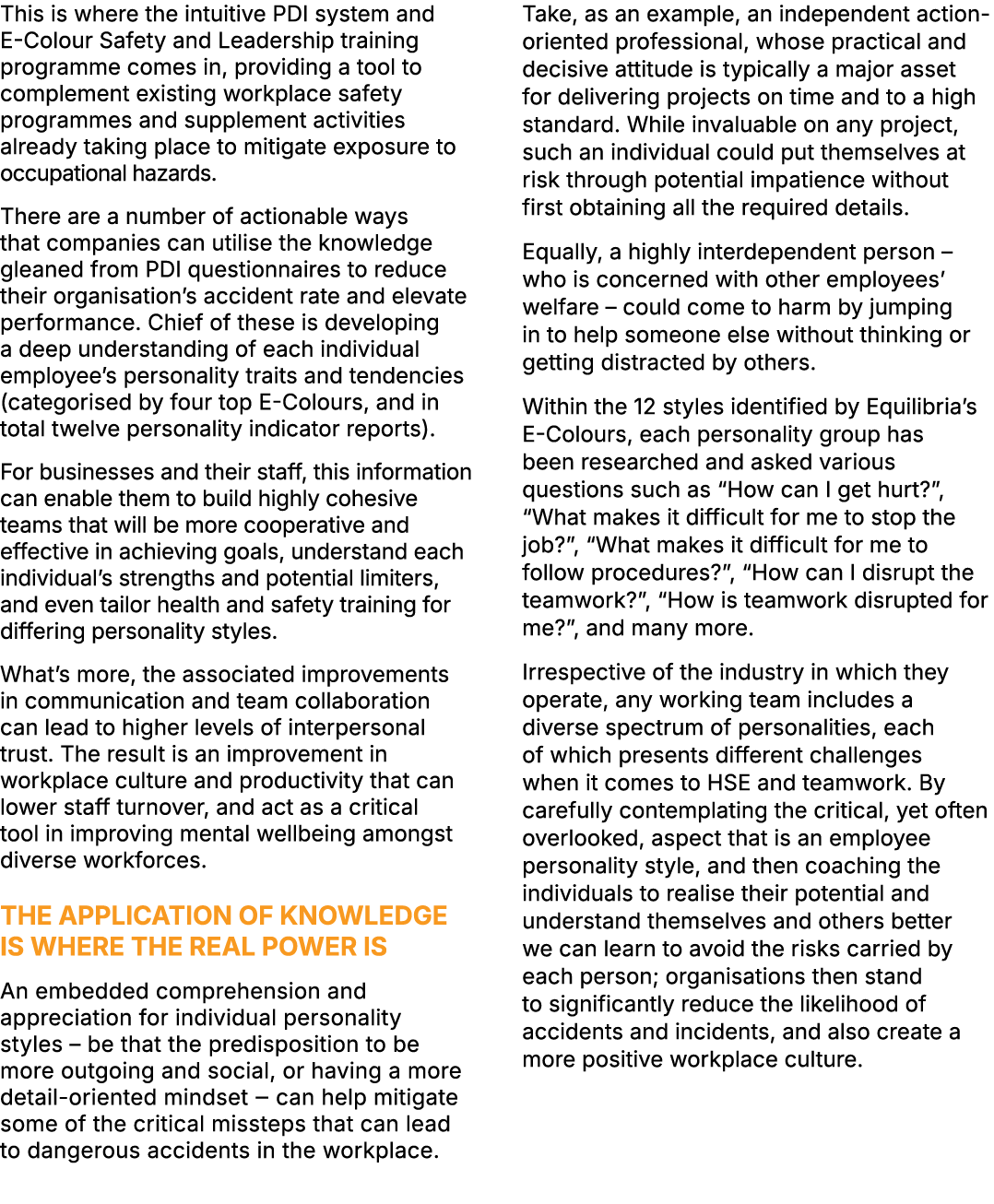 This is where the intuitive PDI system and E Colour Safety and Leadership training programme comes in, providing a to...