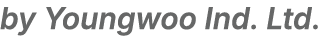 by Youngwoo Ind. Ltd.