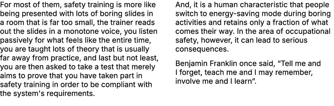 For most of them, safety training is more like being presented with lots of boring slides in a room that is far too s...