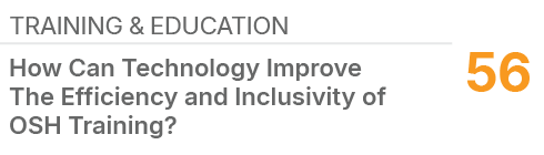 Training & Education,56,How Can Technology Improve The Efficiency and Inclusivity of OSH Training?