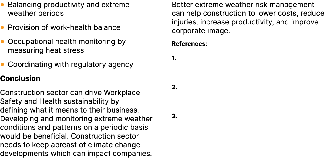 ● Balancing productivity and extreme weather periods ● Provision of work health balance ● Occupational health monitor...