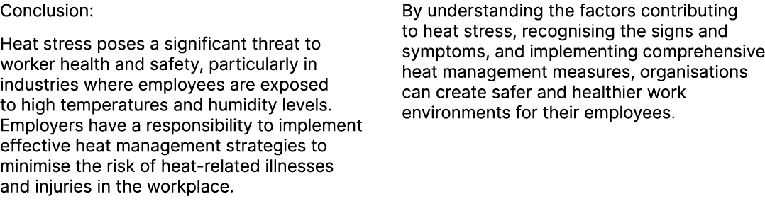 Conclusion: Heat stress poses a significant threat to worker health and safety, particularly in industries where empl...