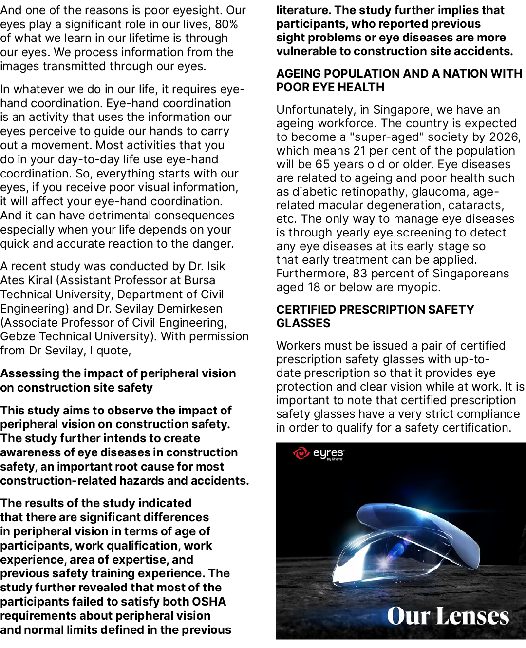 And one of the reasons is poor eyesight. Our eyes play a significant role in our lives, 80% of what we learn in our l...