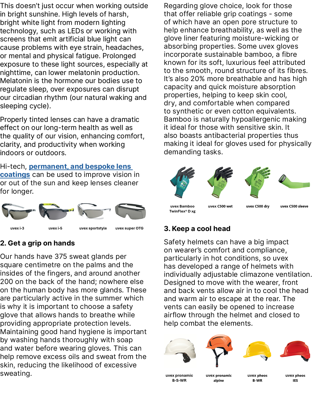 This doesn’t just occur when working outside in bright sunshine. High levels of harsh, bright white light from modern...