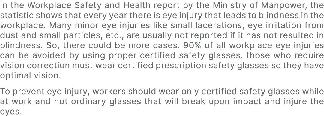 In the Workplace Safety and Health report by the Ministry of Manpower, the statistic shows that every year there is e...