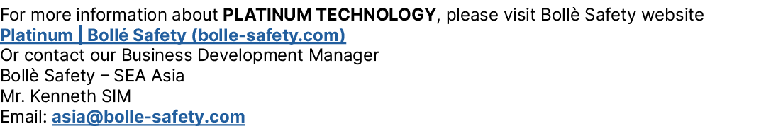 For more information about PLATINUM TECHNOLOGY, please visit Boll Safety website Platinum | Boll  Safety (bolle safe...