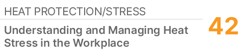 Heat Protection/Stress,42,Understanding and Managing Heat Stress in the Workplace