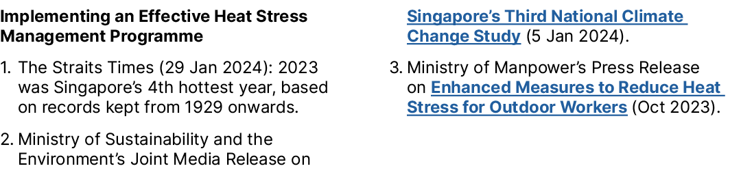 Implementing an Effective Heat Stress Management Programme 1. The Straits Times (29 Jan 2024): 2023 was Singapore’s 4...