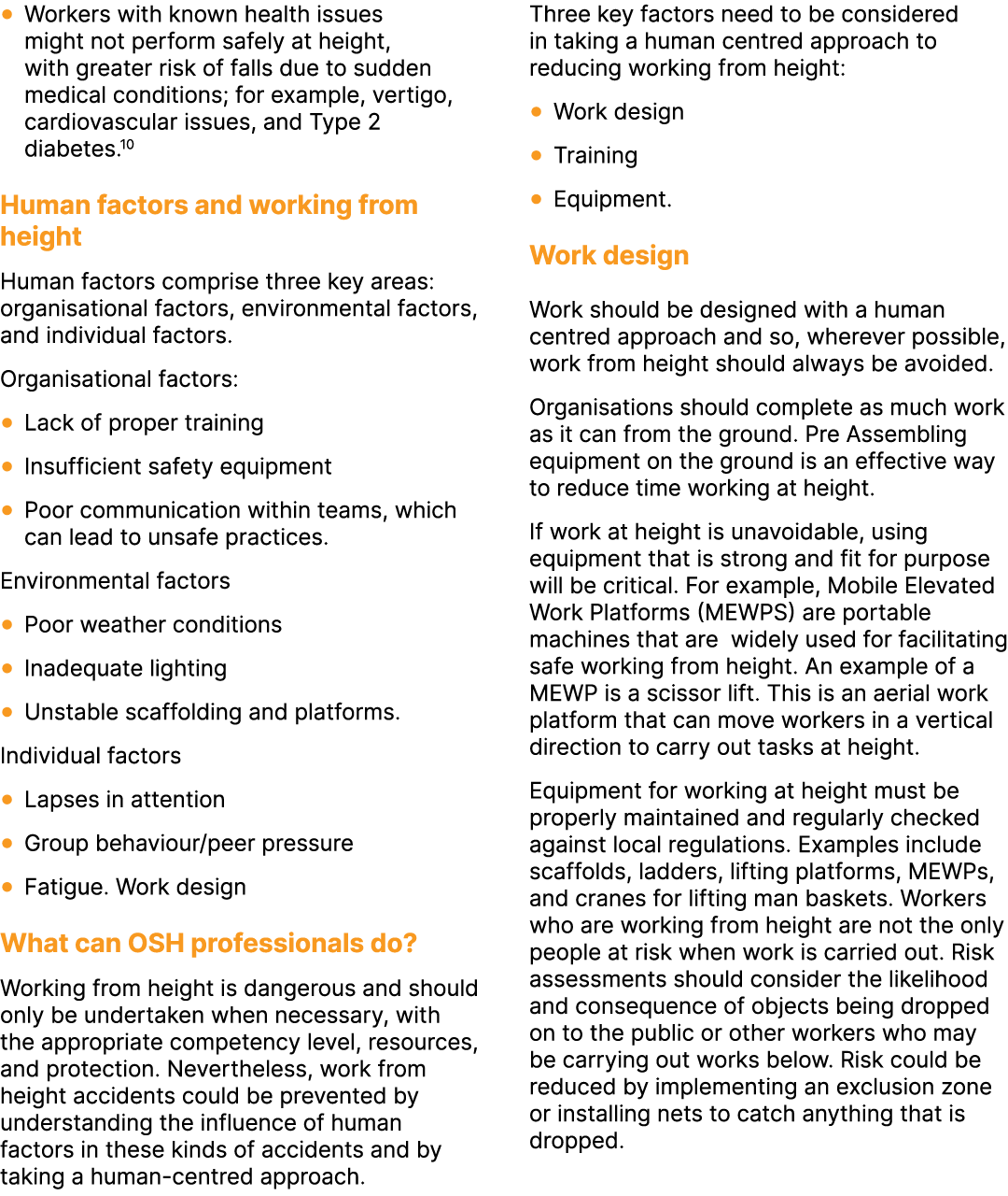 ● Workers with known health issues might not perform safely at height, with greater risk of falls due to sudden medic...