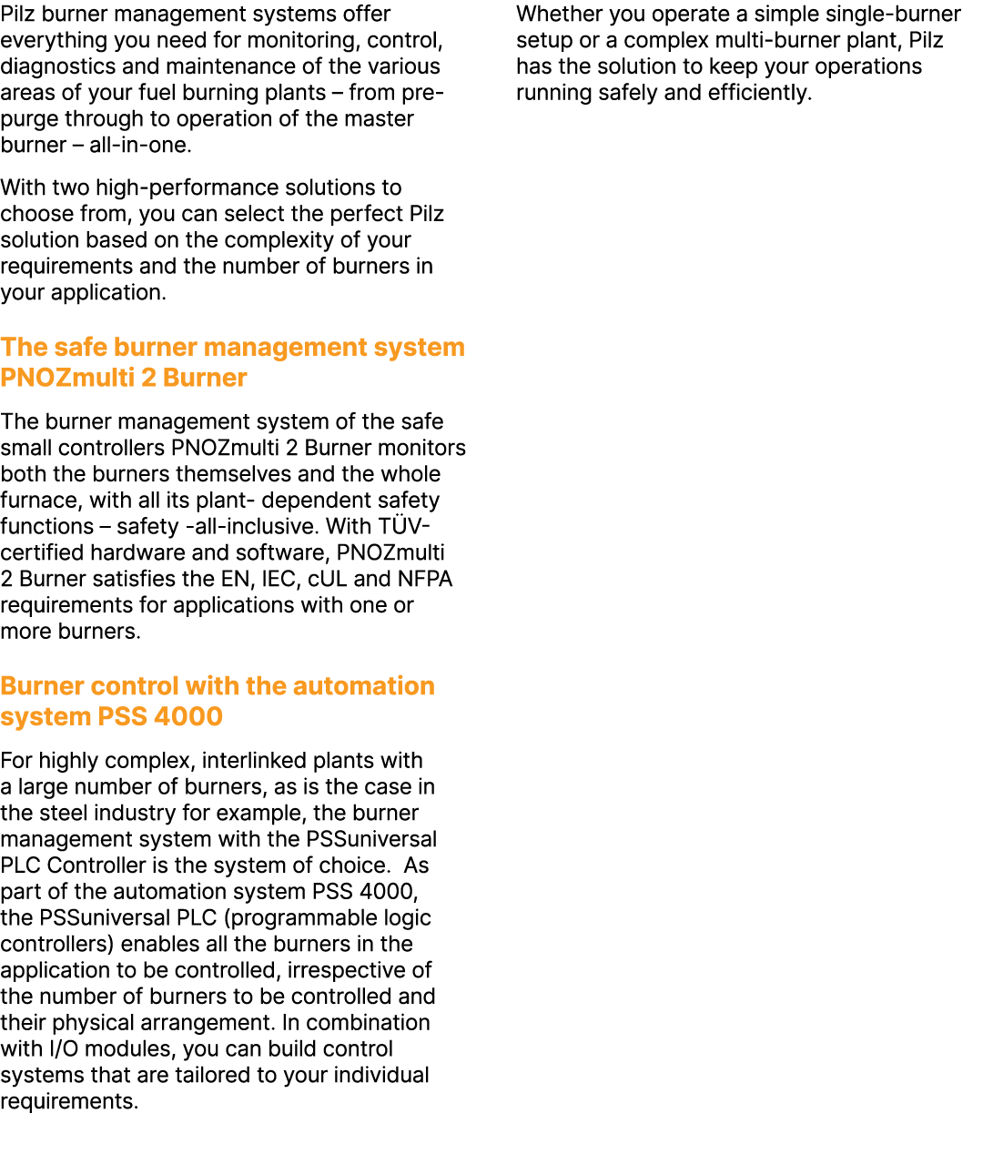Pilz burner management systems offer everything you need for monitoring, control, diagnostics and maintenance of the ...