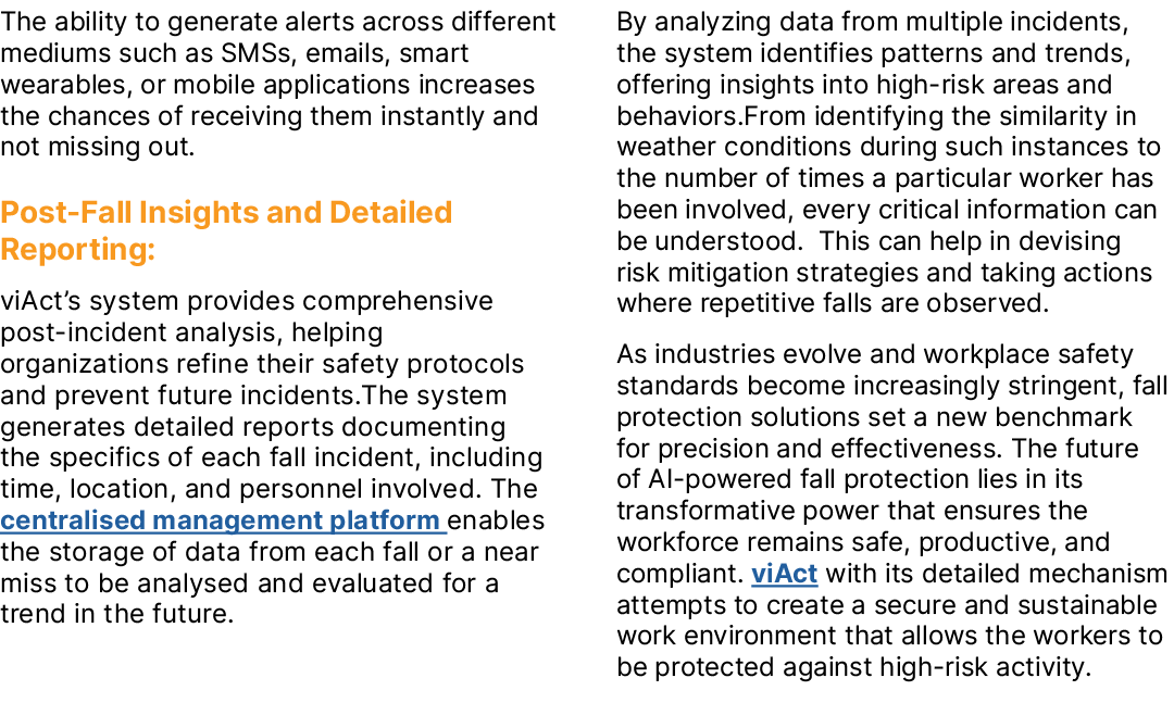The ability to generate alerts across different mediums such as SMSs, emails, smart wearables, or mobile applications...