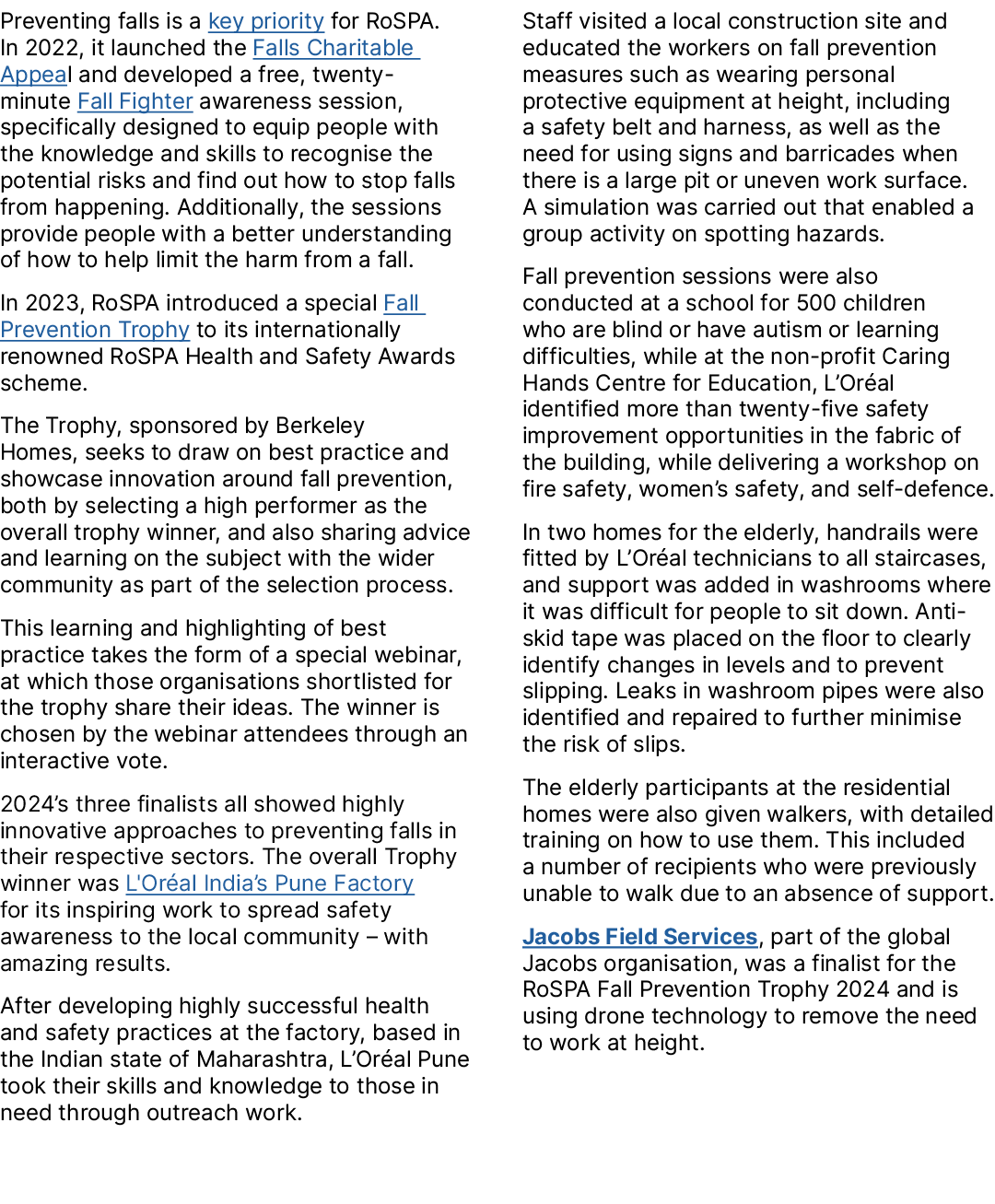 Preventing falls is a key priority for RoSPA. In 2022, it launched the Falls Charitable Appeal and developed a free, ...