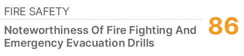 Fire Safety,86,Noteworthiness Of Fire Fighting And Emergency Evacuation Drills
