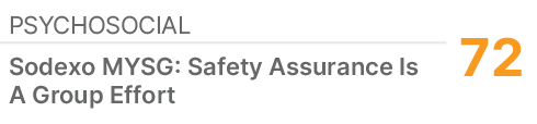 Psychosocial,72,Sodexo MYSG: Safety Assurance Is A Group Effort