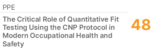 PPE,48,The Critical Role of Quantitative Fit Testing Using the CNP Protocol in Modern Occupational Health and Safety