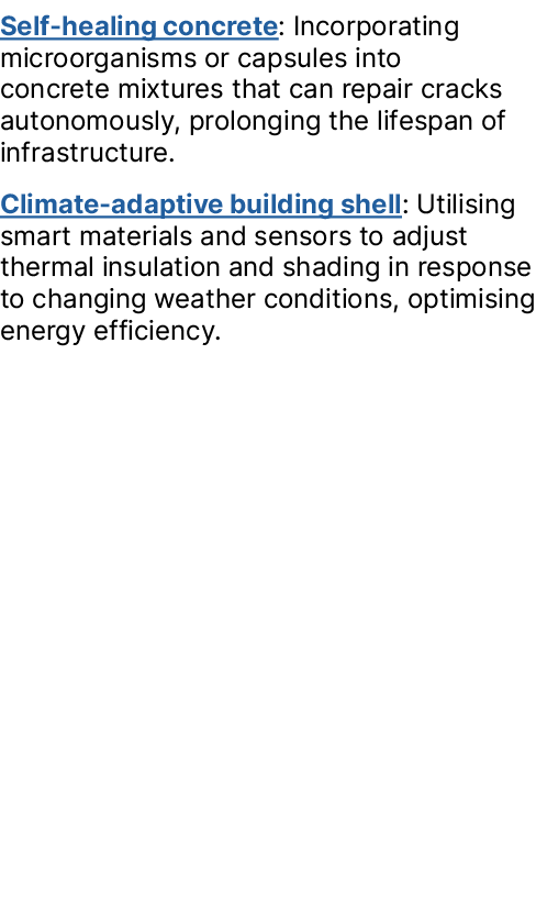 Self healing concrete: Incorporating microorganisms or capsules into concrete mixtures that can repair cracks autonom...