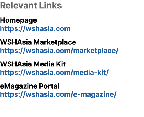 Relevant Links Homepage https://wshasia.com WSHAsia Marketplace https://wshasia.com/marketplace/ WSHAsia Media Kit ht...