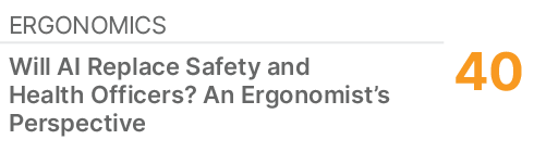 Ergonomics,40,Will AI Replace Safety and Health Officers? An Ergonomist’s Perspective