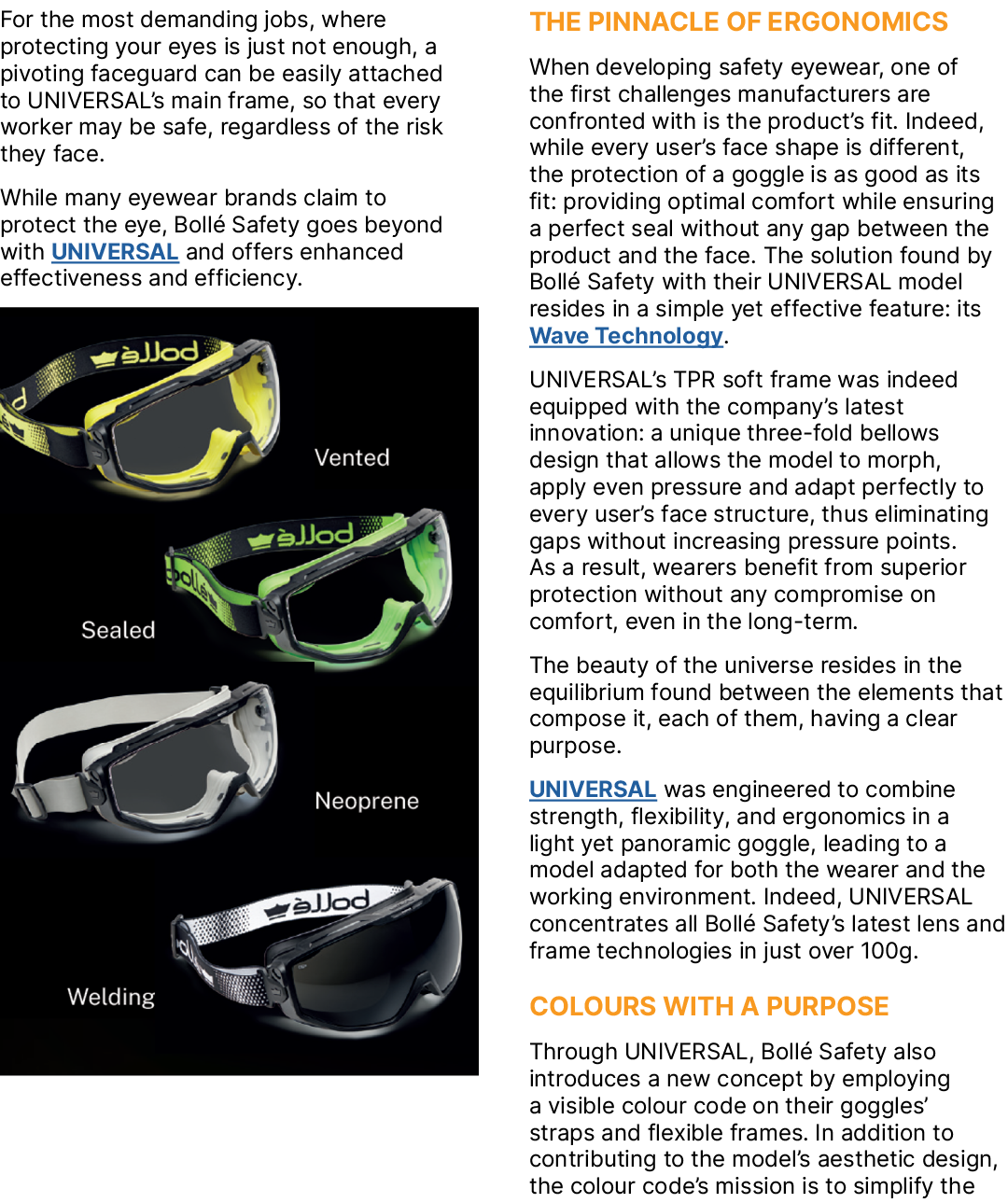 For the most demanding jobs, where protecting your eyes is just not enough, a pivoting faceguard can be easily attach...