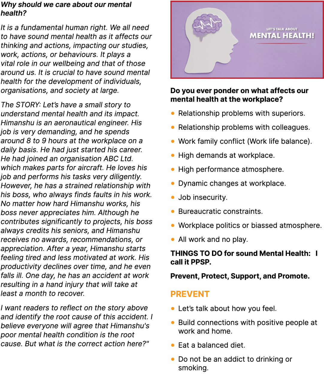 Why should we care about our mental health? It is a fundamental human right. We all need to have sound mental health ...