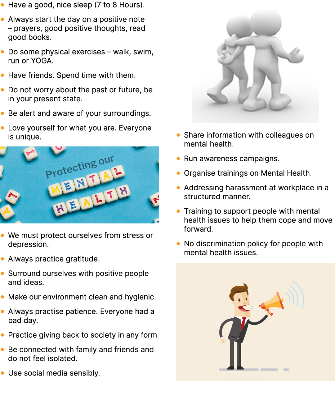 ● Have a good, nice sleep (7 to 8 Hours). ● Always start the day on a positive note – prayers, good positive thoughts...