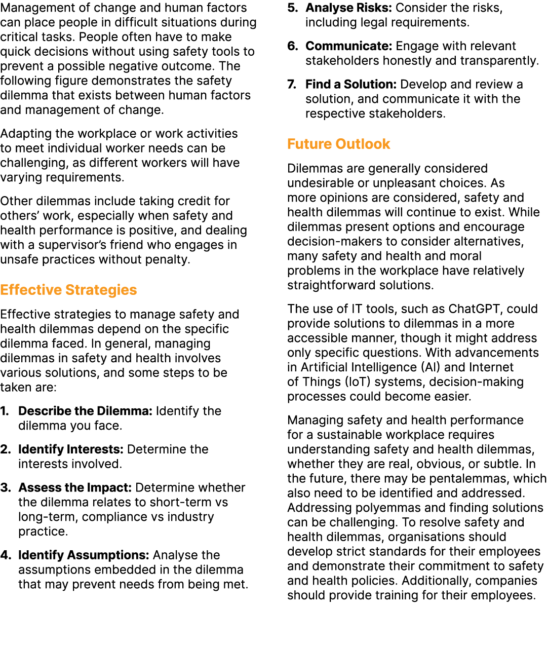 Management of change and human factors can place people in difficult situations during critical tasks. People often h...