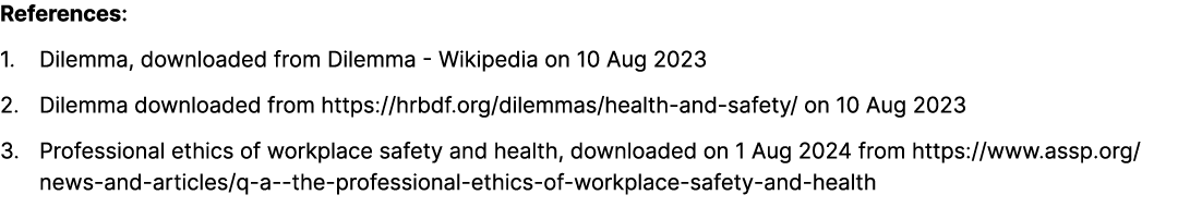 References: 1. Dilemma, downloaded from Dilemma Wikipedia on 10 Aug 2023 2. Dilemma downloaded from https://hrbdf.org...