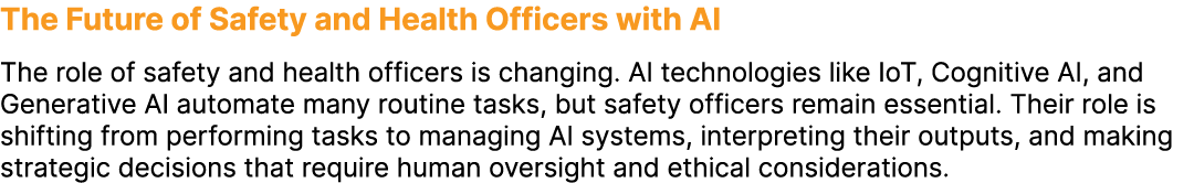 The Future of Safety and Health Officers with AI The role of safety and health officers is changing. AI technologies ...