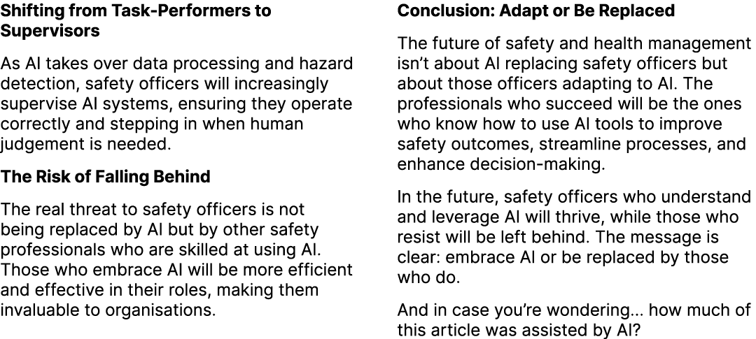 Shifting from Task Performers to Supervisors As AI takes over data processing and hazard detection, safety officers w...