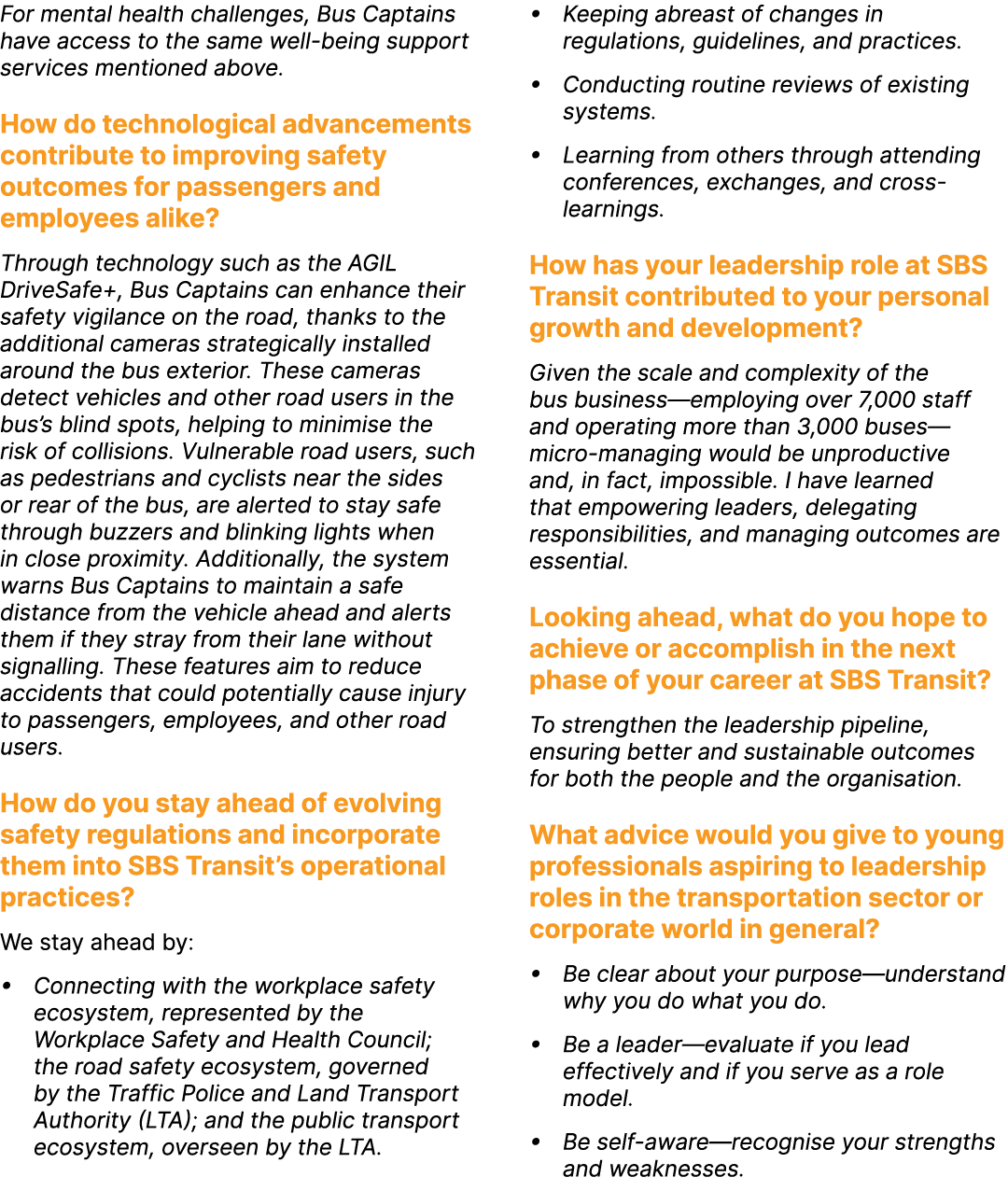 For mental health challenges, Bus Captains have access to the same well being support services mentioned above. How d...
