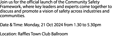 Join us for the official launch of the Community Safety Framework, where key leaders and experts come together to dis...