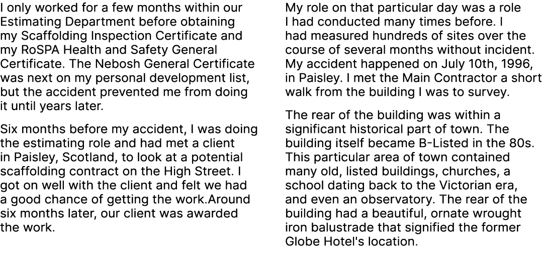I only worked for a few months within our Estimating Department before obtaining my Scaffolding Inspection Certificat...