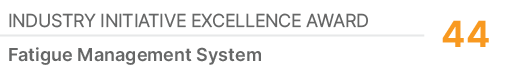 Industry Initiative Excellence Award,44,Fatigue Management System