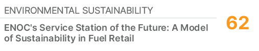 Environmental Sustainability,62,ENOC's Service Station of the Future: A Model of Sustainability in Fuel Retail