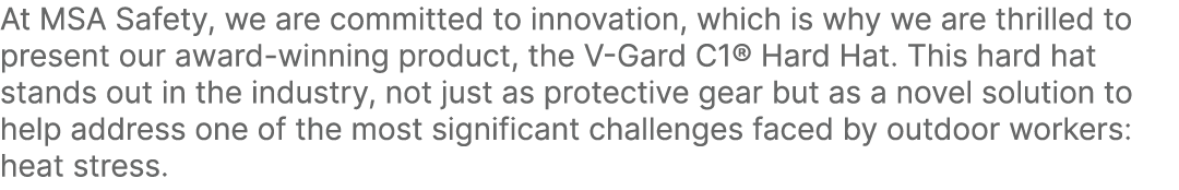 At MSA Safety, we are committed to innovation, which is why we are thrilled to present our award winning product, the...