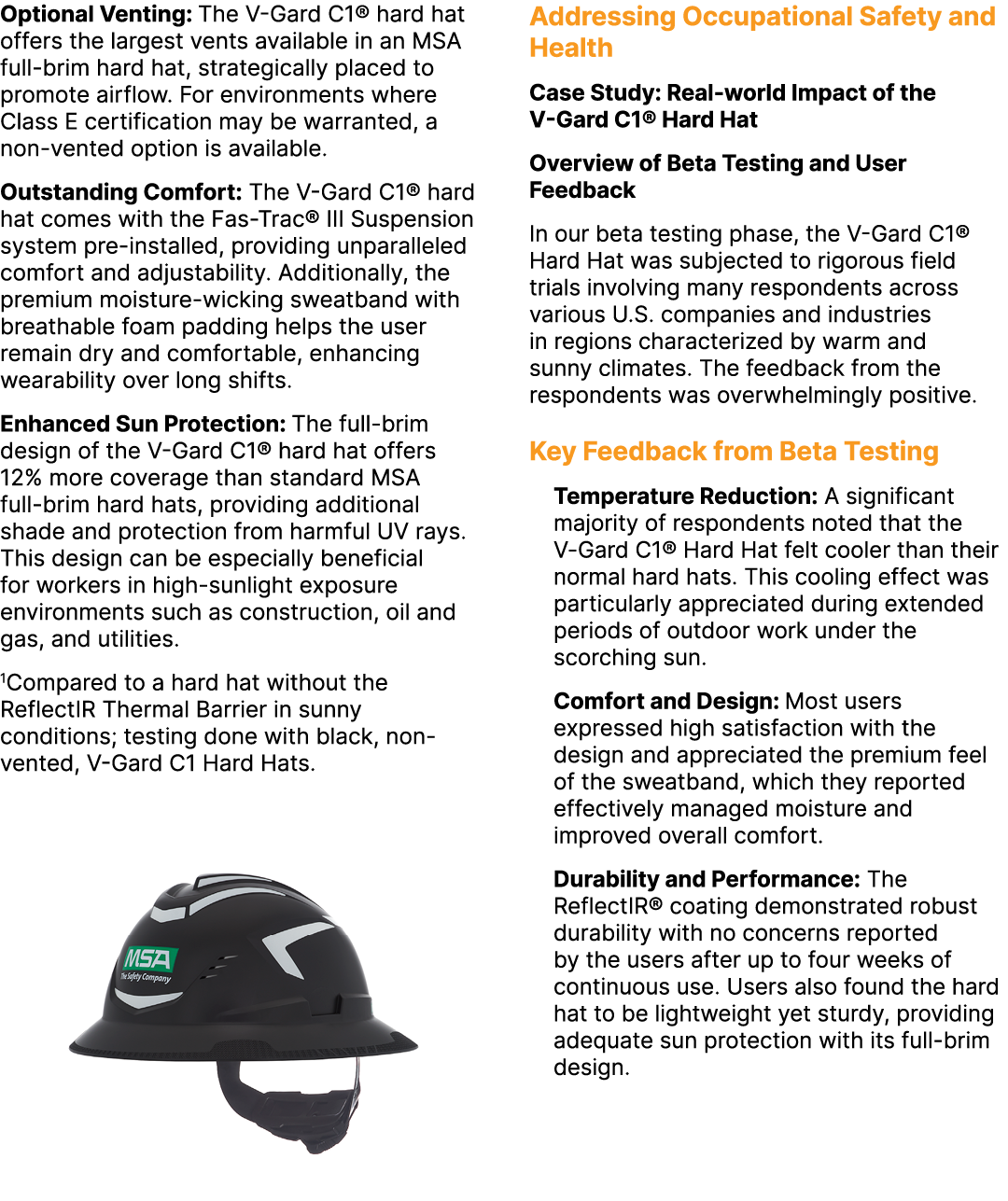 Optional Venting: The V Gard C1® hard hat offers the largest vents available in an MSA full brim hard hat, strategica...