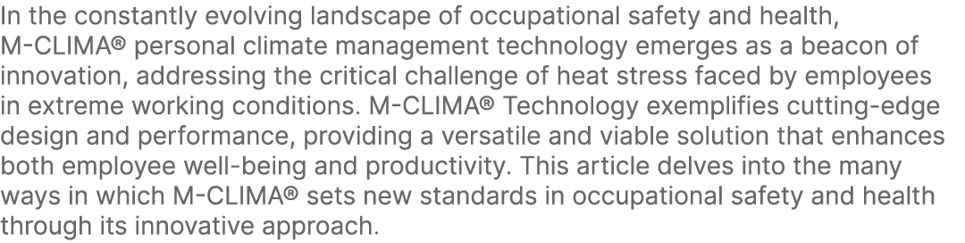 In the constantly evolving landscape of occupational safety and health, M CLIMA® personal climate management technolo...