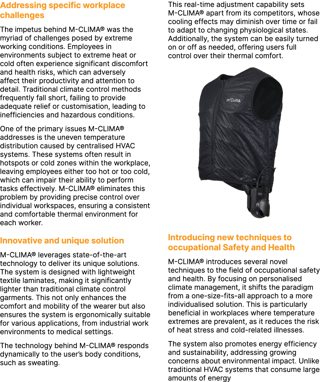 Addressing specific workplace challenges The impetus behind M CLIMA® was the myriad of challenges posed by extreme wo...