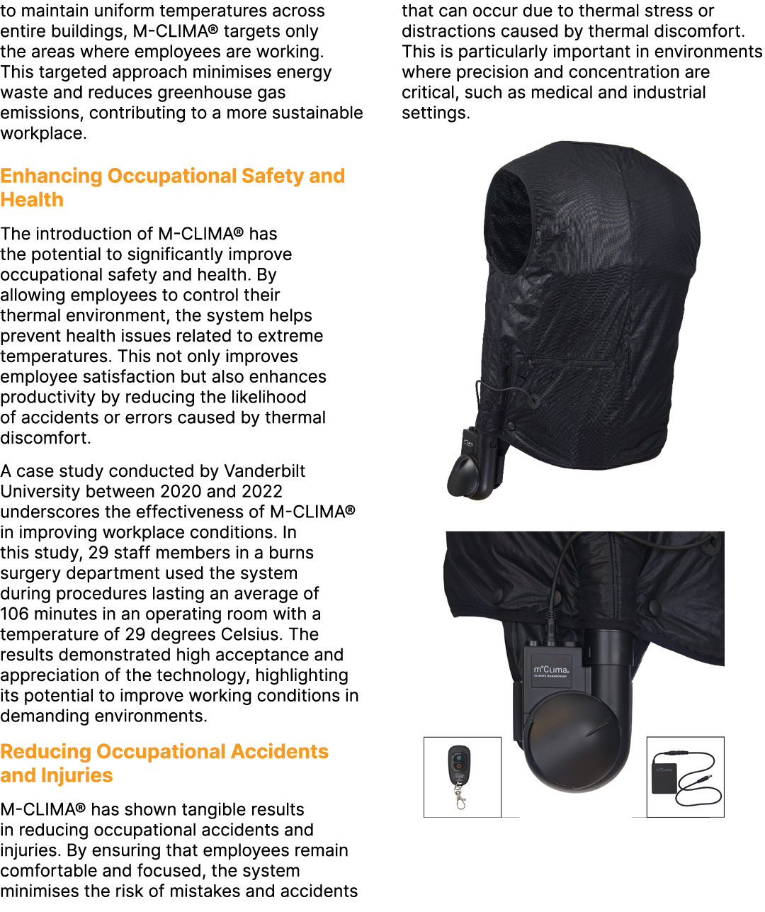 to maintain uniform temperatures across entire buildings, M CLIMA® targets only the areas where employees are working...