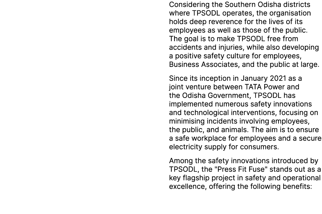  Considering the Southern Odisha districts where TPSODL operates, the organisation holds deep reverence for the lives...