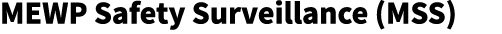 MEWP Safety Surveillance (MSS)