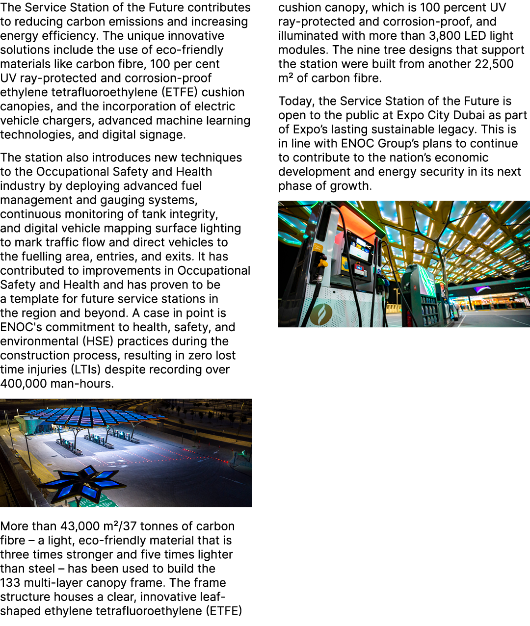 The Service Station of the Future contributes to reducing carbon emissions and increasing energy efficiency. The uniq...