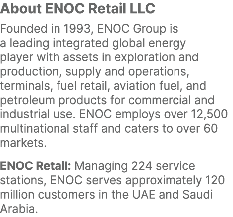 About ENOC Retail LLC Founded in 1993, ENOC Group is a leading integrated global energy player with assets in explora...