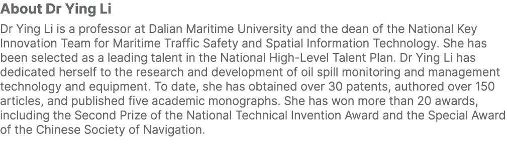 About Dr Ying Li Dr Ying Li is a professor at Dalian Maritime University and the dean of the National Key Innovation ...