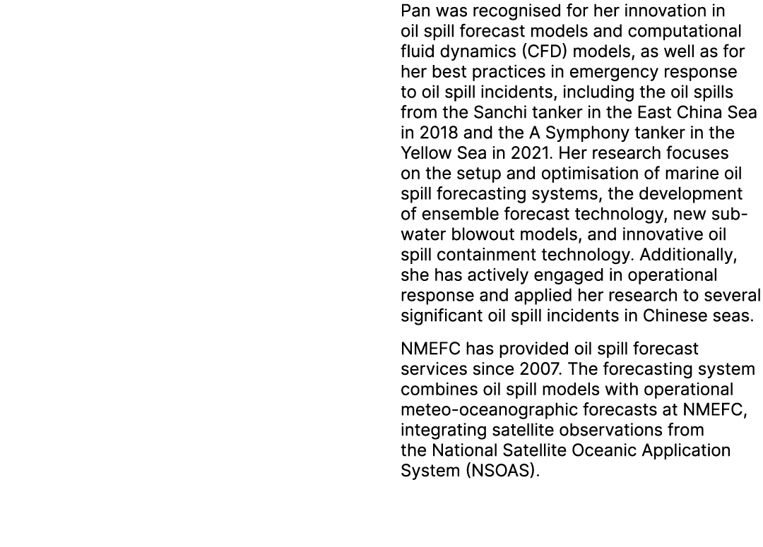  Pan was recognised for her innovation in oil spill forecast models and computational fluid dynamics (CFD) models, as...