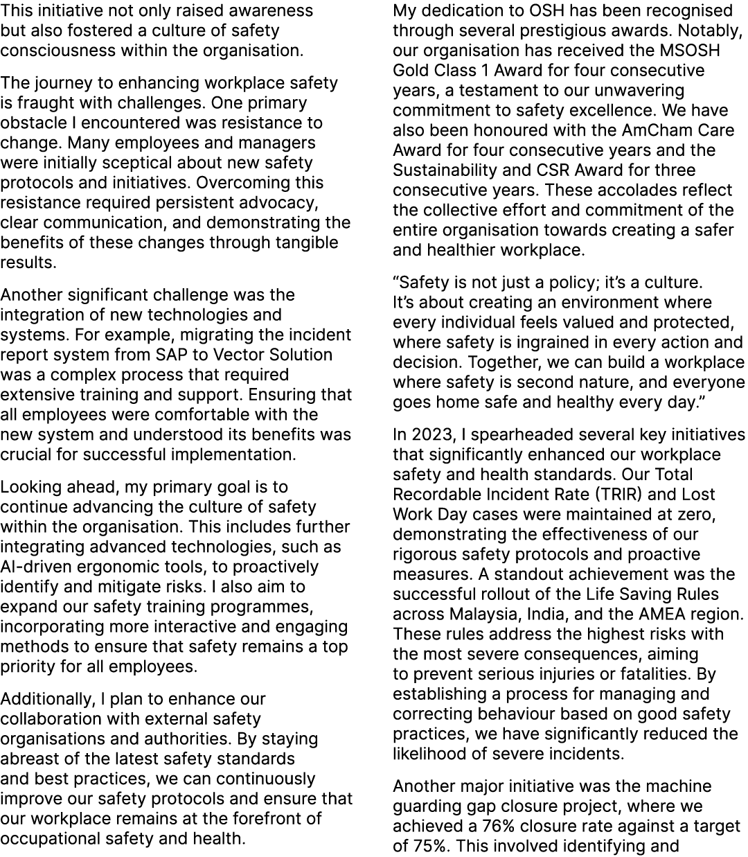 This initiative not only raised awareness but also fostered a culture of safety consciousness within the organisation...
