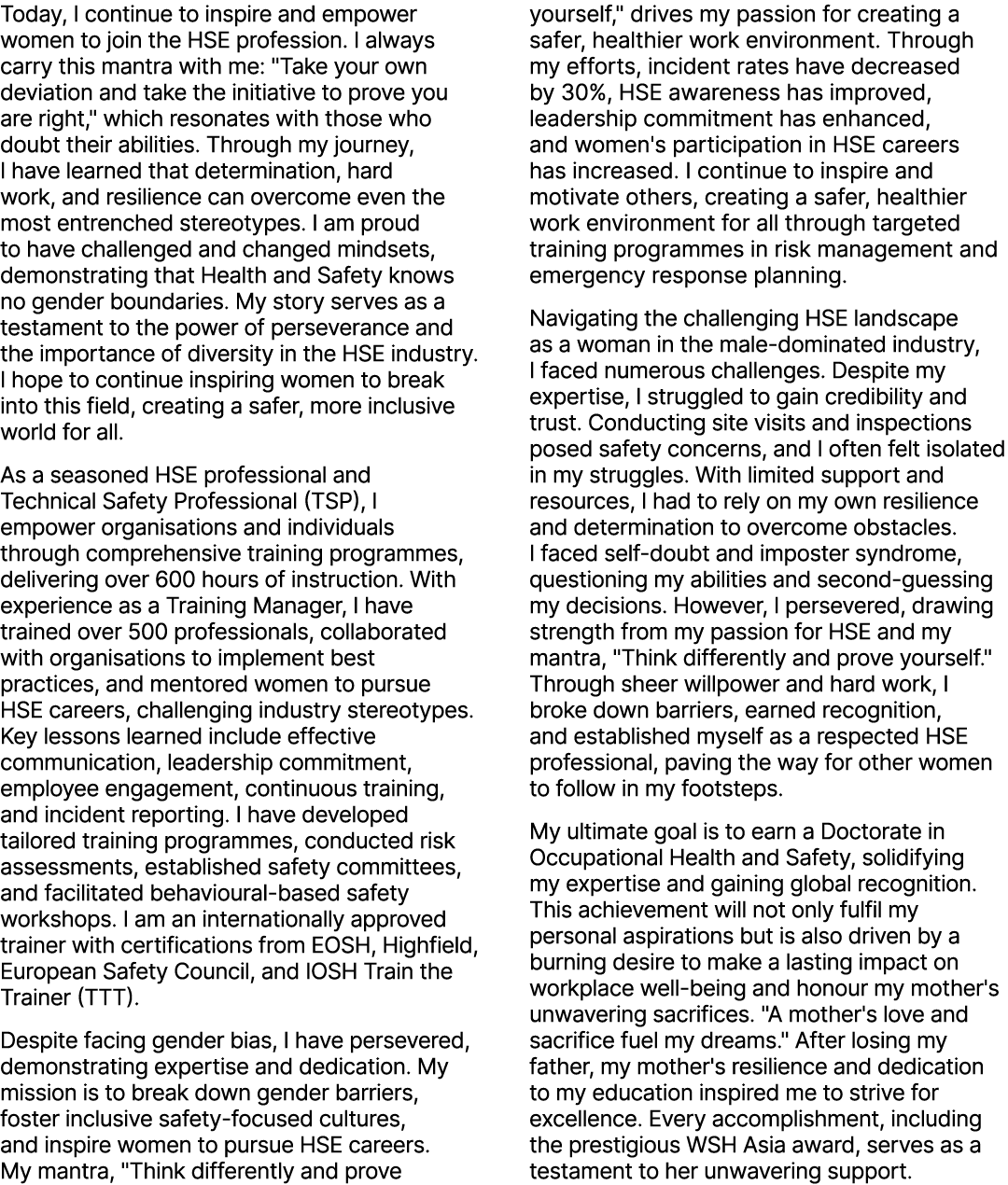 Today, I continue to inspire and empower women to join the HSE profession. I always carry this mantra with me: \“Take...