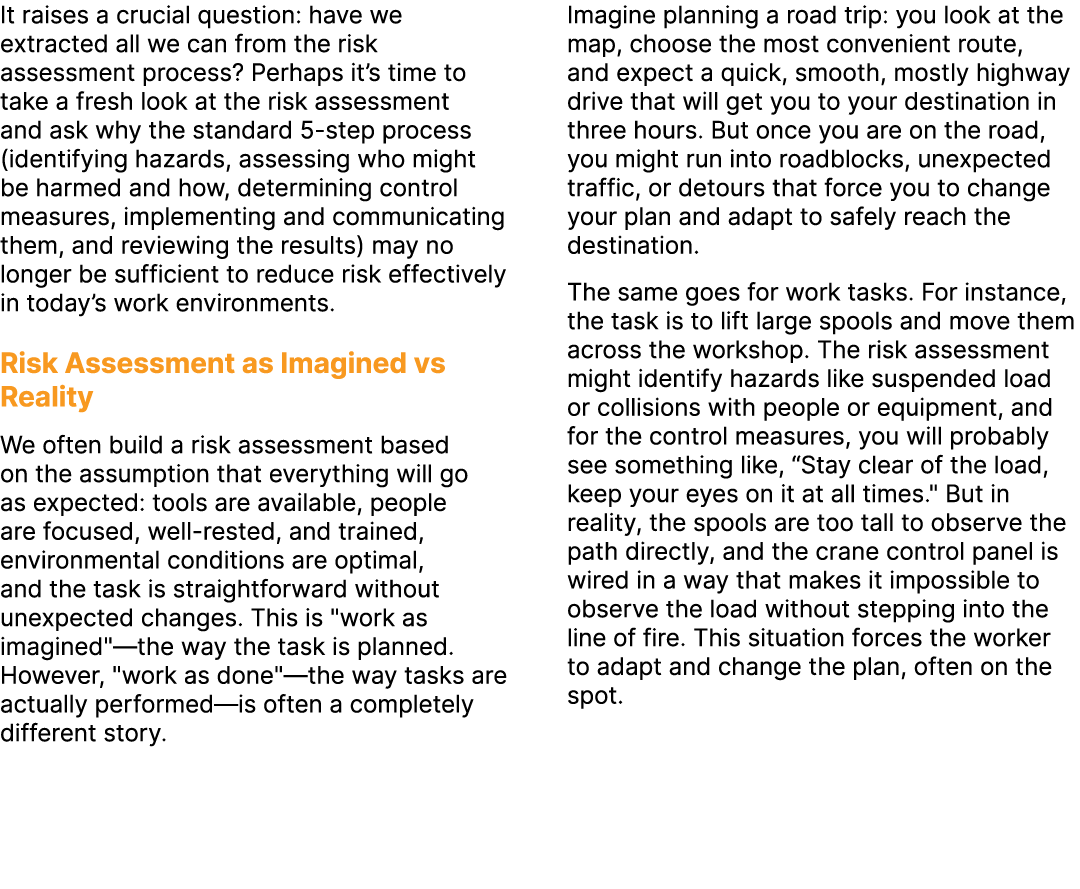 It raises a crucial question: have we extracted all we can from the risk assessment process? Perhaps it’s time to tak...